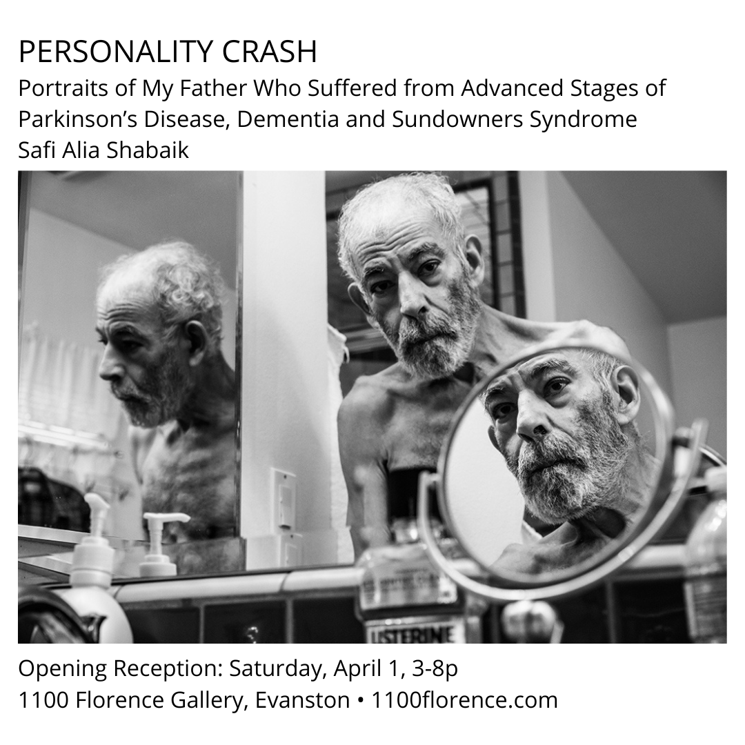 PERSONALITY CRASH :: Portraits of My Father Who Suffered from Advanced Stages of Parkinson's Disease, Dementia, and Sundowners Syndrome By SAFI ALIA SHABAIK ON EXHIBIT APRIL 1 - 30, 2023 @ 1100 Florence Gallery OPENING RECEPTION: SATURDAY, APRIL 1 @ 3-8 PM