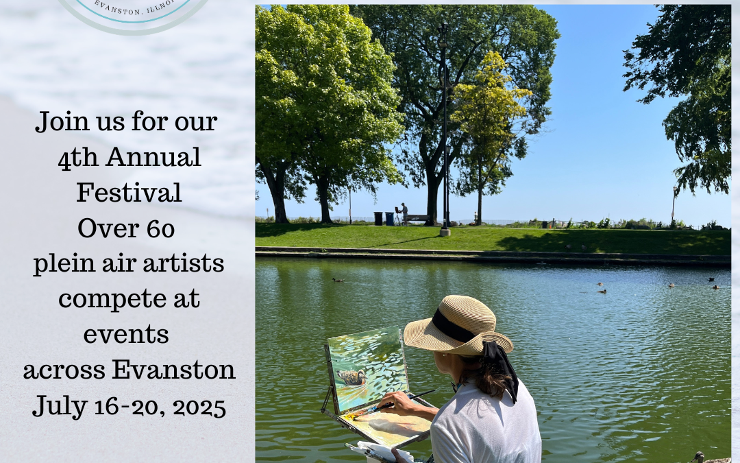 4th Annual Evanston Plein Air Festival • July 16 -20, 2025